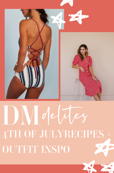 DM Delites 4th of July Recipes + Outfit Inspo