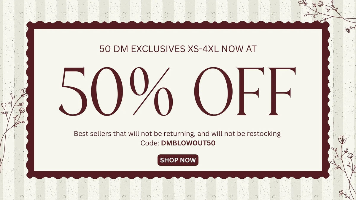 50% off DM Exclusives