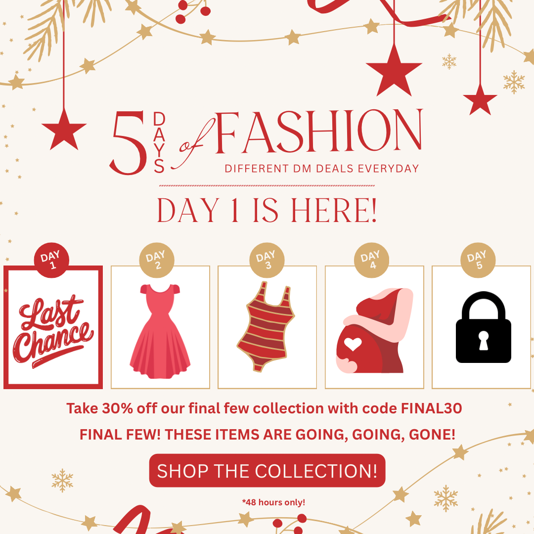 Five Days Of DM Fashion- Final Few Collection