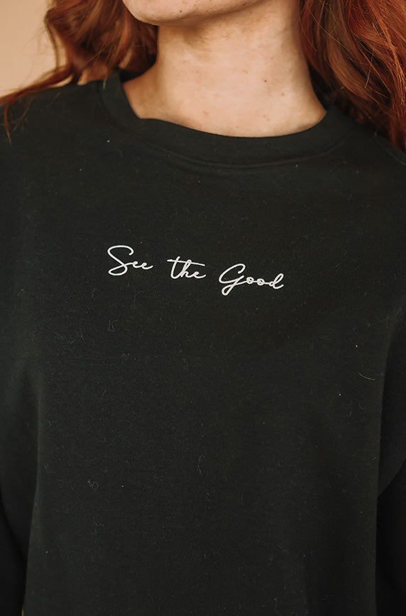 See The Good Black Sweatshirt - FINAL FEW