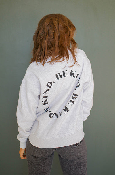 Be Kind Heather Grey Sweatshirt - FINAL FEW